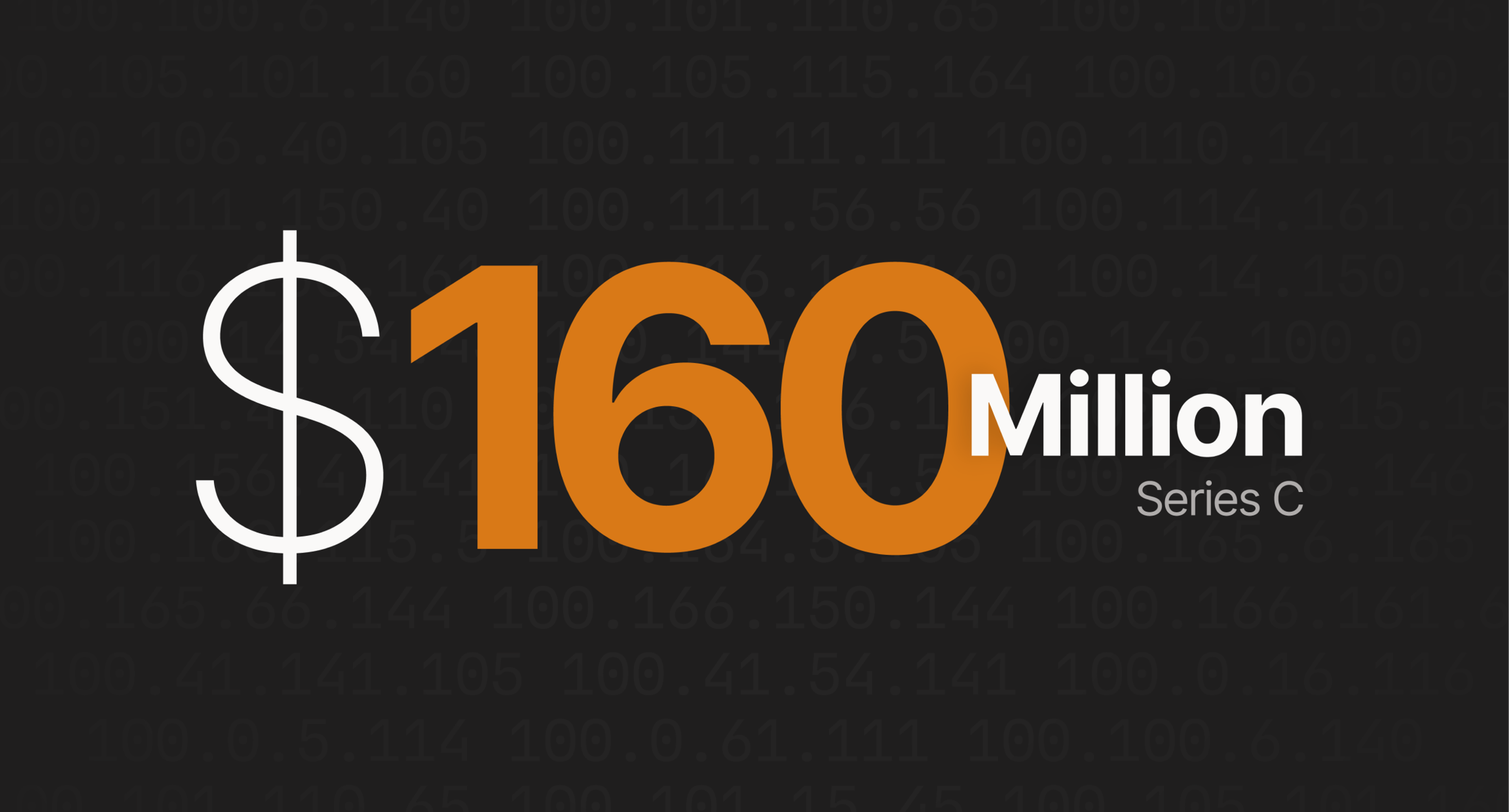$160 Million Series C