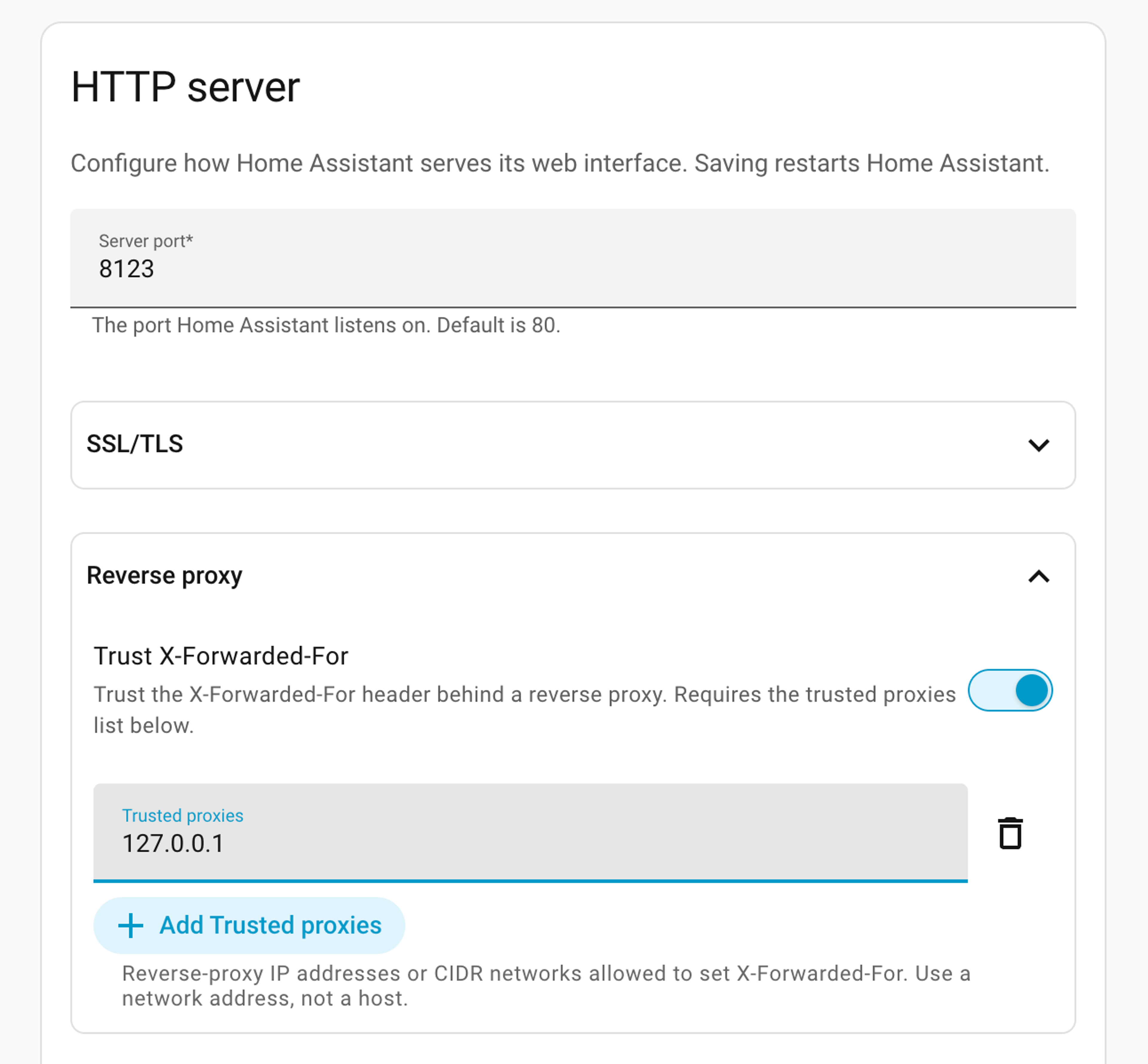 HTTP server configuration settings for Home Assistant. Server port set to 8123. SSL/TLS dropdown menu. Reverse proxy section expanded showing Trust X-Forwarded-For toggle enabled, with trusted proxy 127.0.0.1 listed and option to add more trusted proxies.