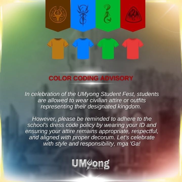 COLOR CODING ADVISORY | In celebration of the UMyong Student Fest 2025,...