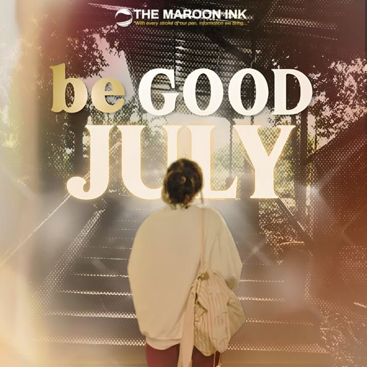 Be Good, July.