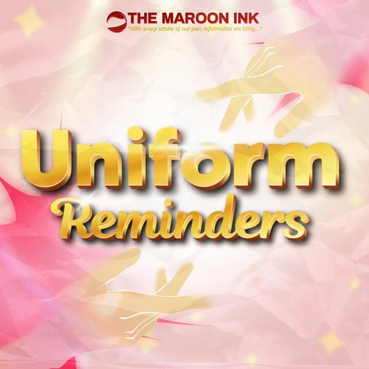 ADVISORY | This August 19, 2025, the proper wearing of uniforms will be...