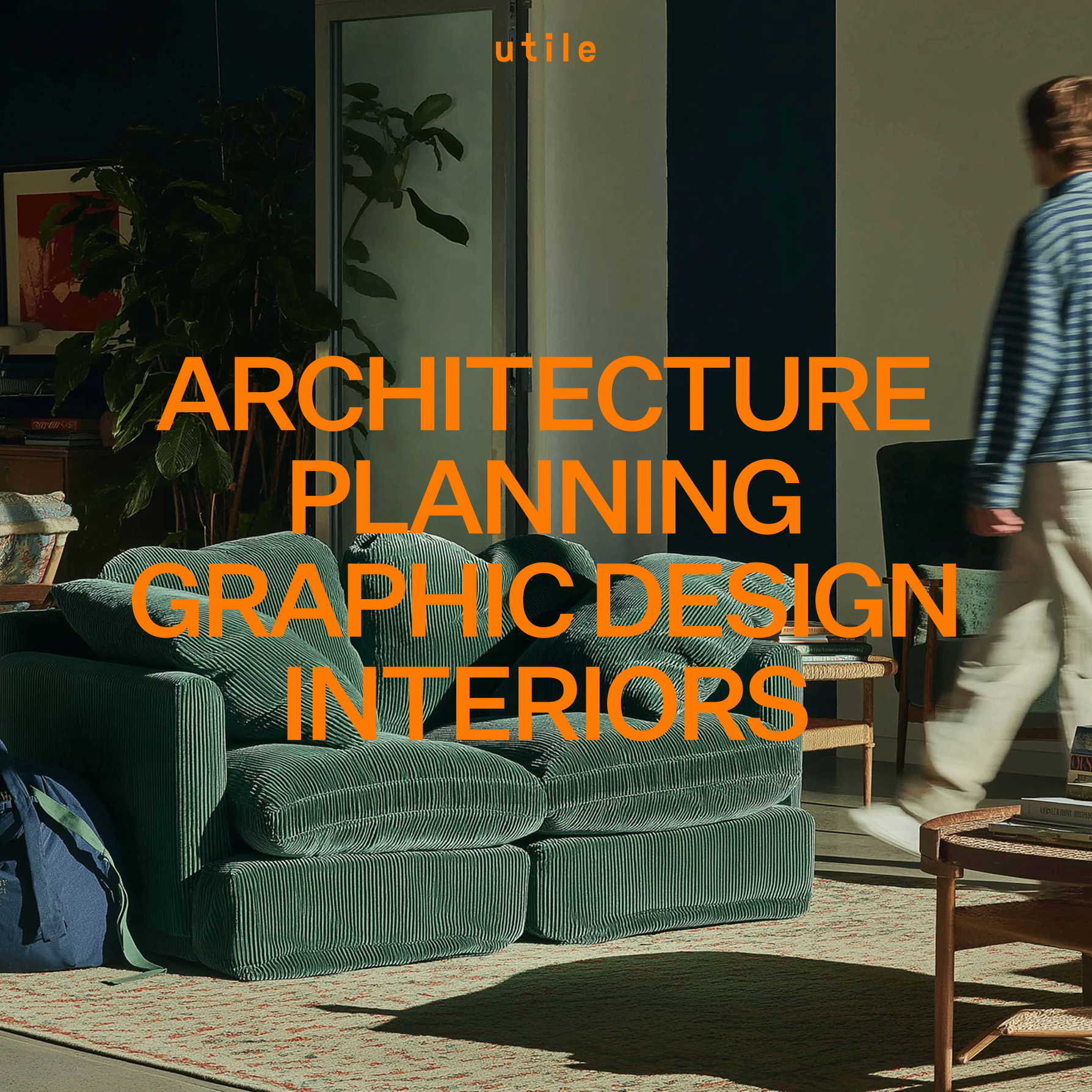 Person walking through a room with text overlaid on top "Architecture, Planning, Graphic Design, Interiors"