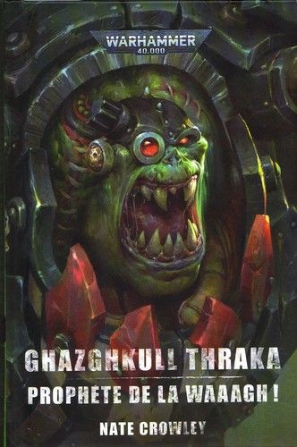 Ghazghull Thraka: Prophet Of The Waaagh cover