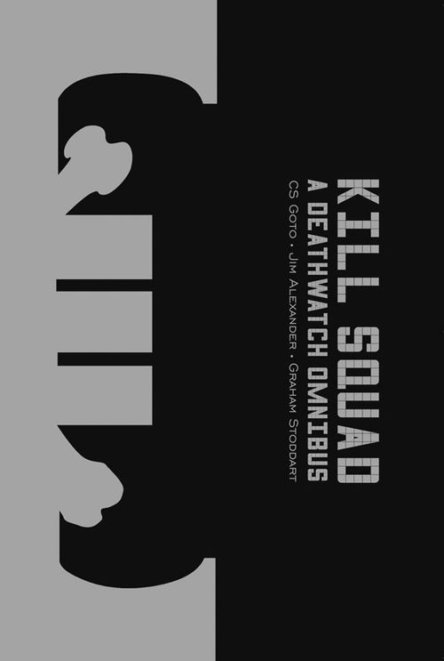 Kill Squad: A Deathwatch Omnibus cover