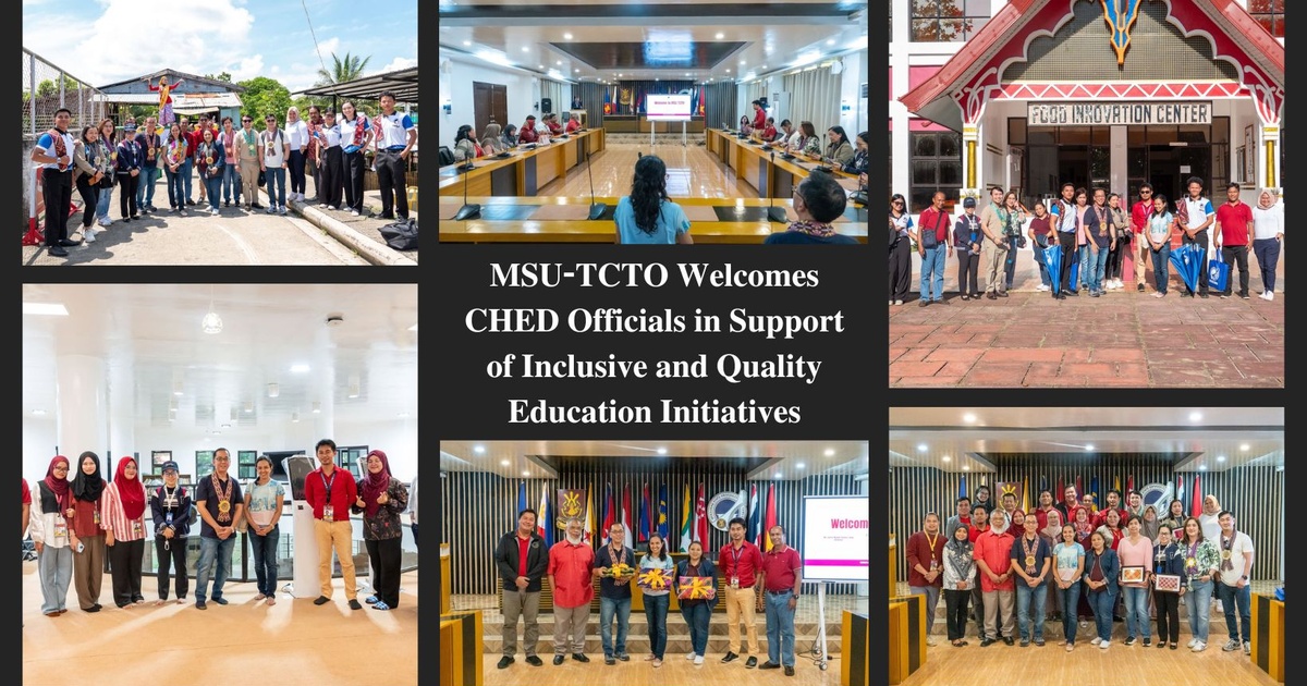 Msu Cced MSU-TCTO Welcomes CHED Officials in Support of Inclusive and Quality ...