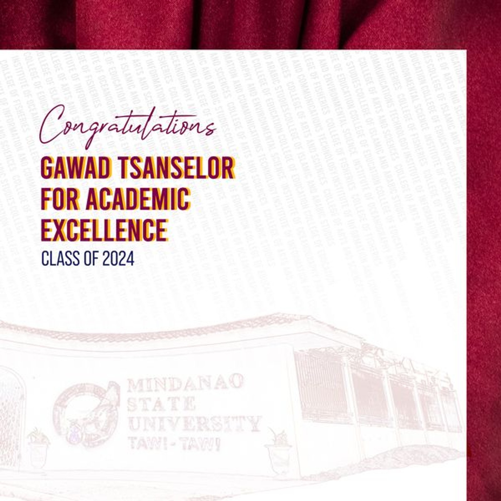 MSU-Tawi-Tawi proudly congratulates the 124 recipients of the Gawad Tsanselor for Academic Excellence for the Class of 2024: