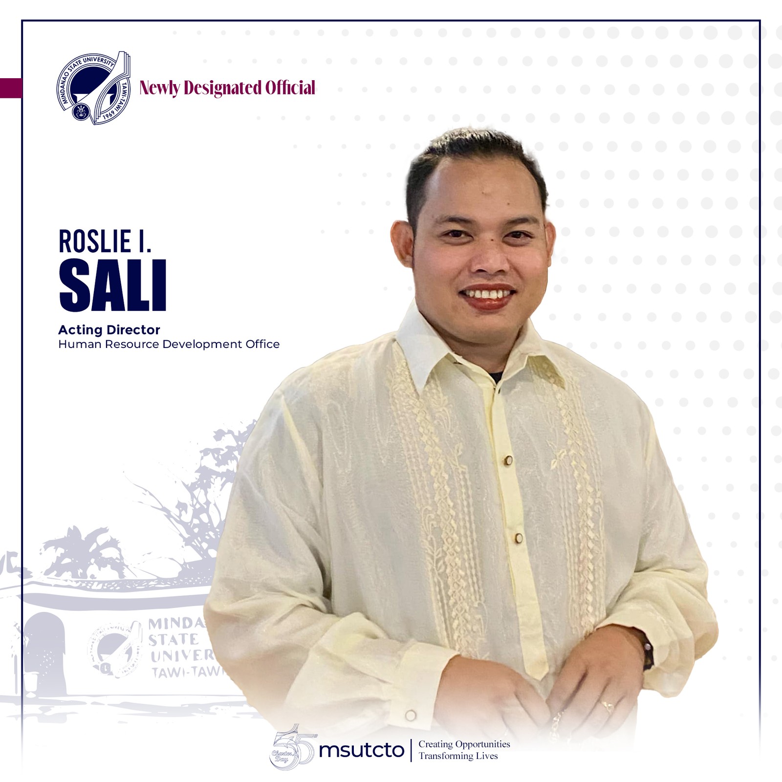 We would like to congratulate Mr. Roslie I. Sali, Administrative Officer IV