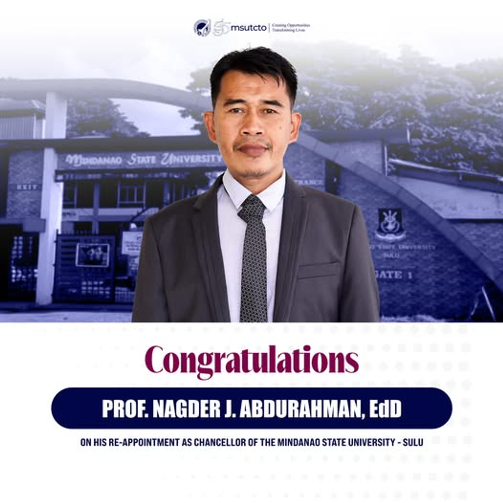 MSU Tawi-Tawi wishes to congratulate Prof. Nagder J. Abdurahman, EdD, on his reappointment as Chancellor of Mindanao State University-Sulu. 
