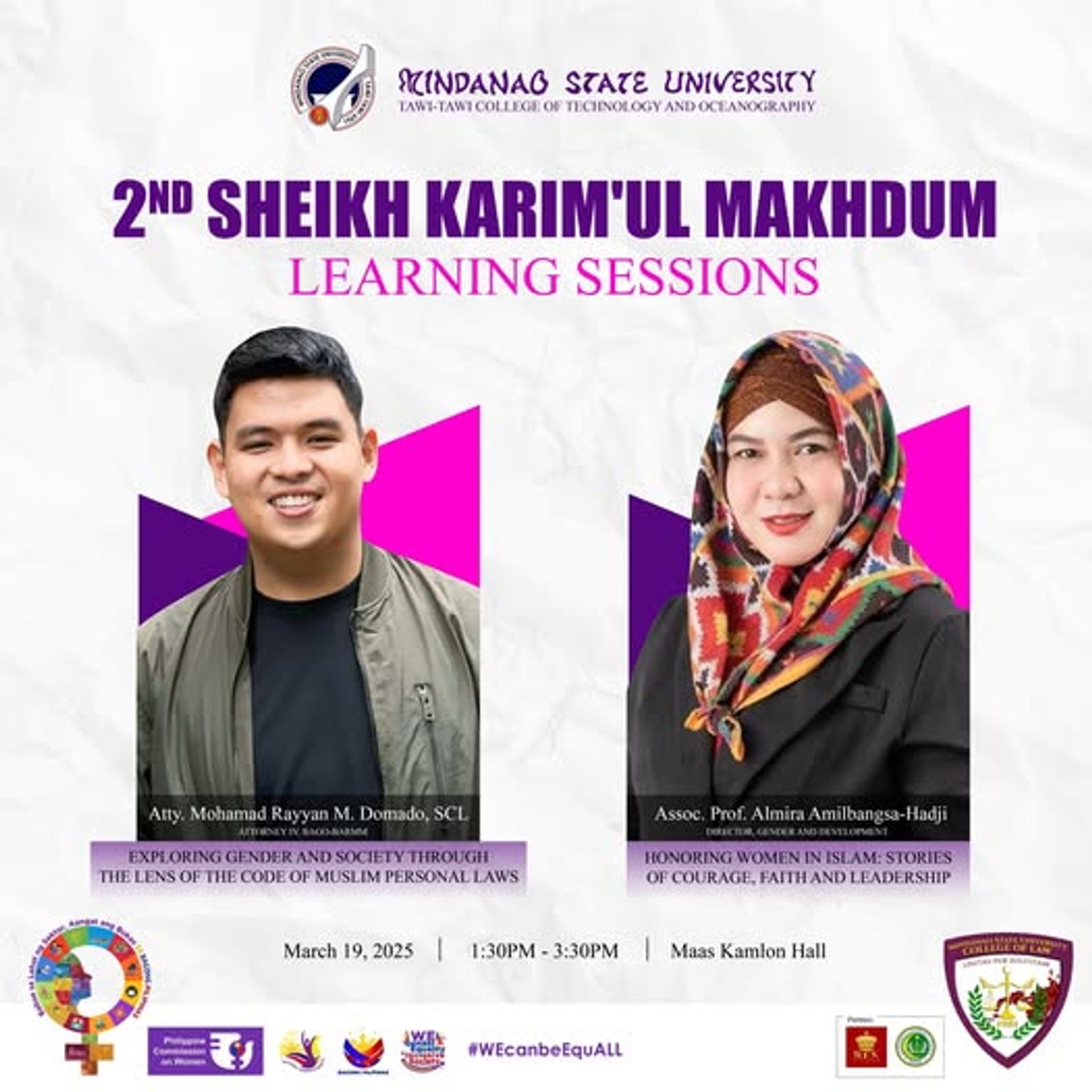 The Mindanao State University College of Law - Tawi-Tawi Extension and the MSU-TCTO Gender and Development Office proudly bring you the 2nd Sheikh Karim'ul Makhdum Learning Sessions.