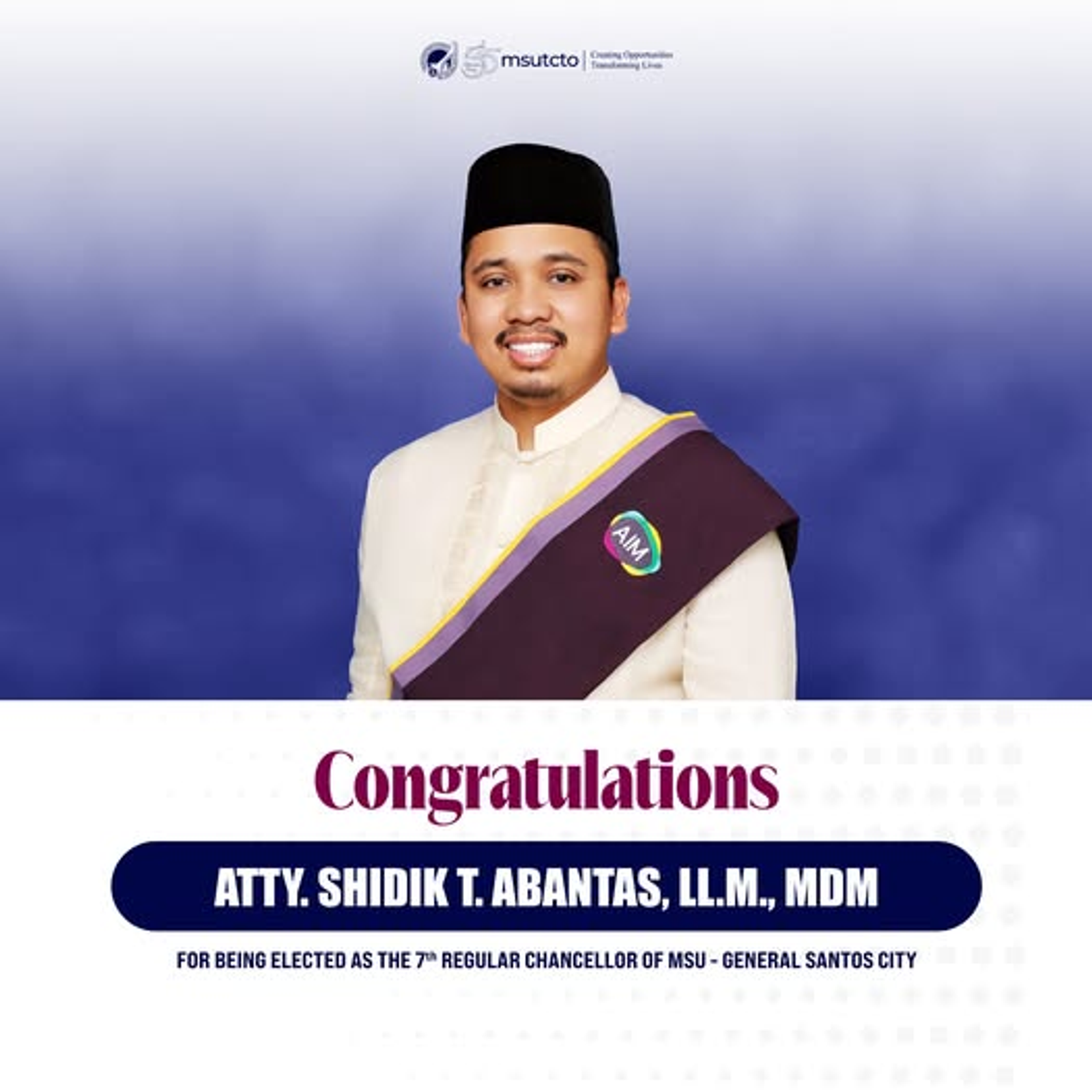 MSU Tawi-Tawi congratulates Atty. Shidik T. Abantas, LL.M., MDM, on being elected as the 7th Regular Chancellor of Mindanao State University - General Santos. 