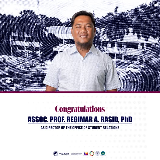 MSU-TCTO proudly announces the designation of Assoc. Prof. Regimar A. Rasid, PhD, 
