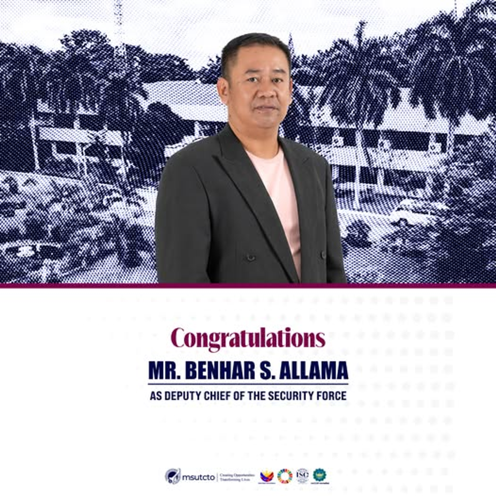 We are pleased to announce that Mr. Benhar S. Allama, Security Officer II
