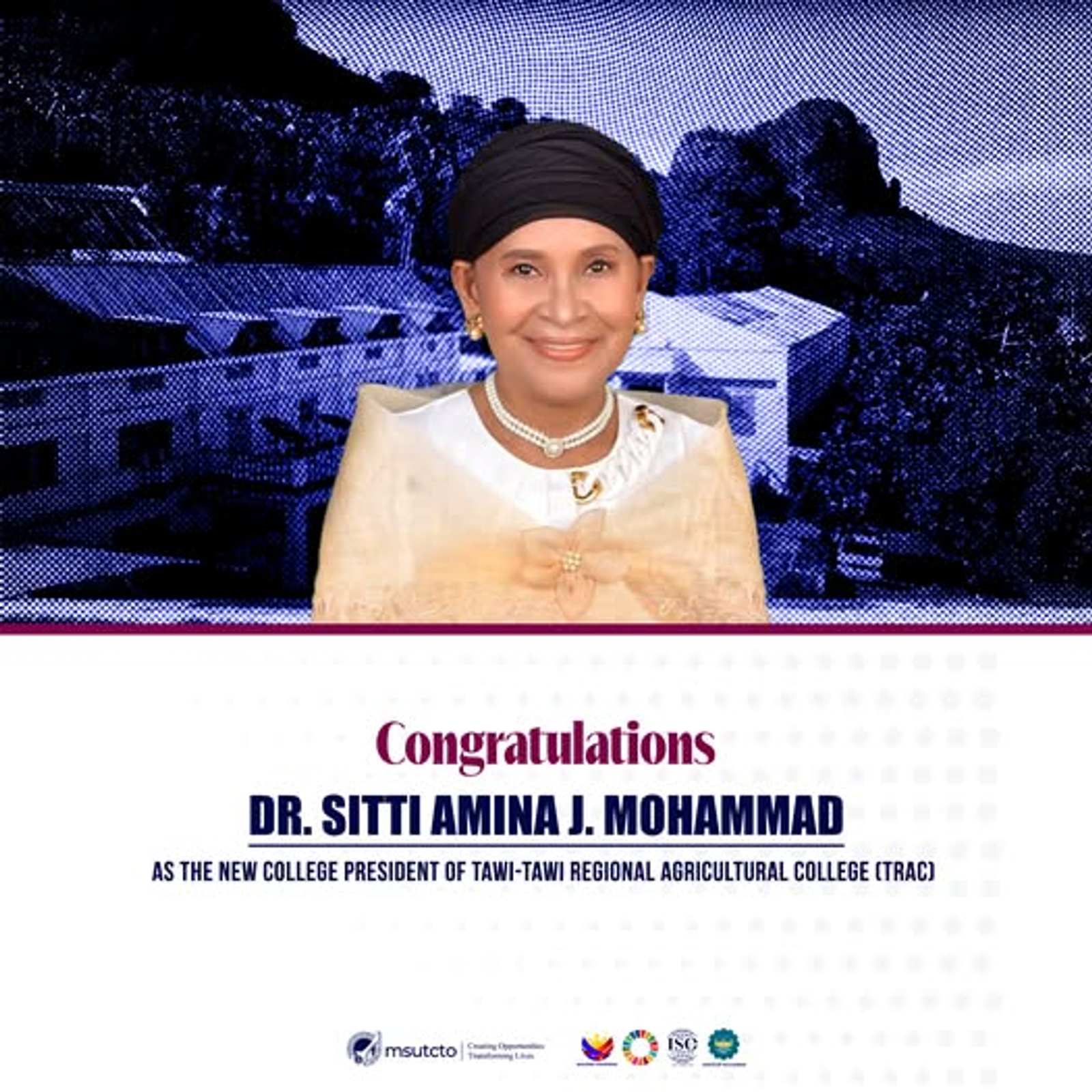 MSU Tawi-Tawi proudly extends its heartfelt congratulations to Dr. Sitti Amina J. Mohammad, President of the MSU-TCTO Alumni Association