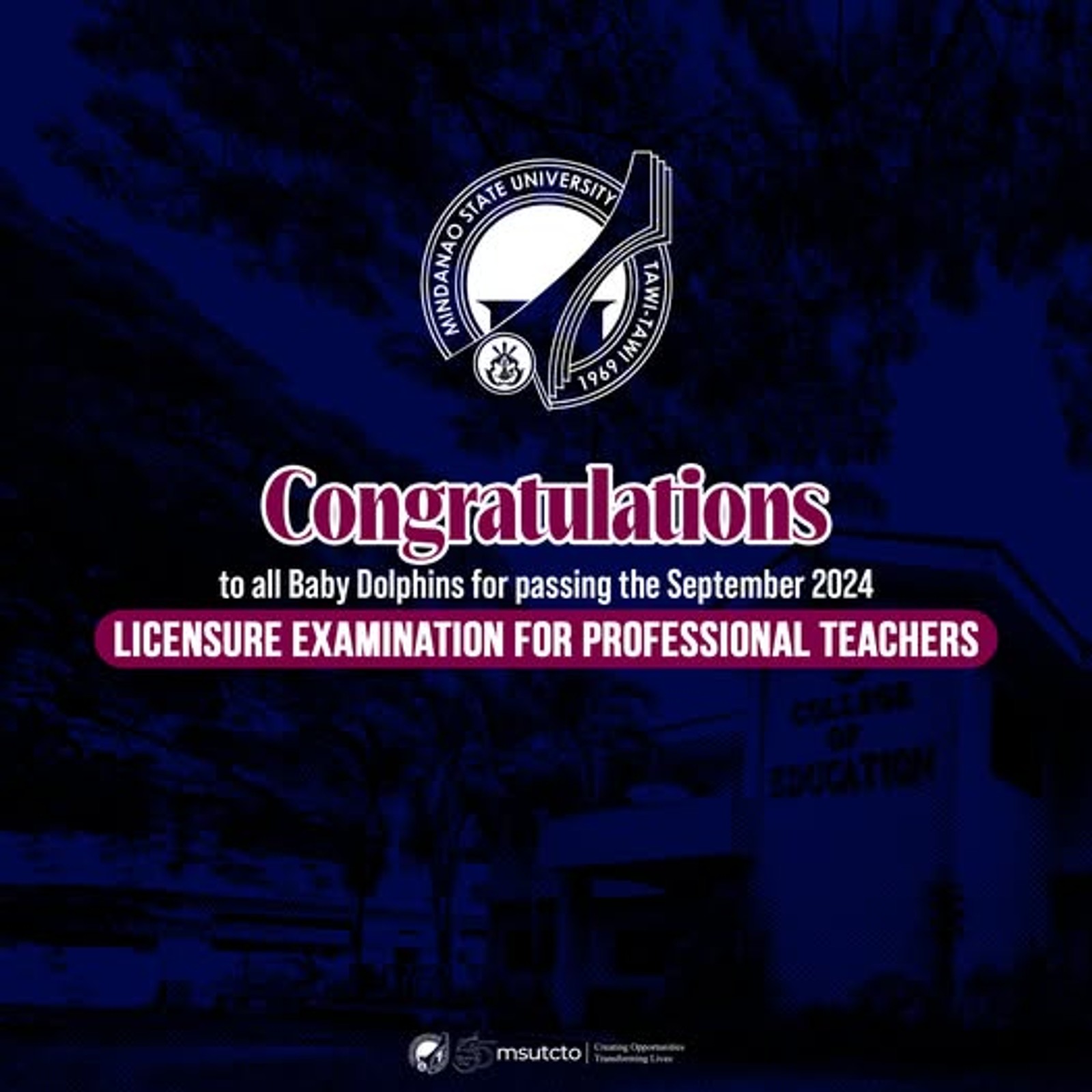 MSU Tawi-Tawi proudly congratulates all Dolphins who passed the Licensure Examination for Professional Teachers held in September 2024.
