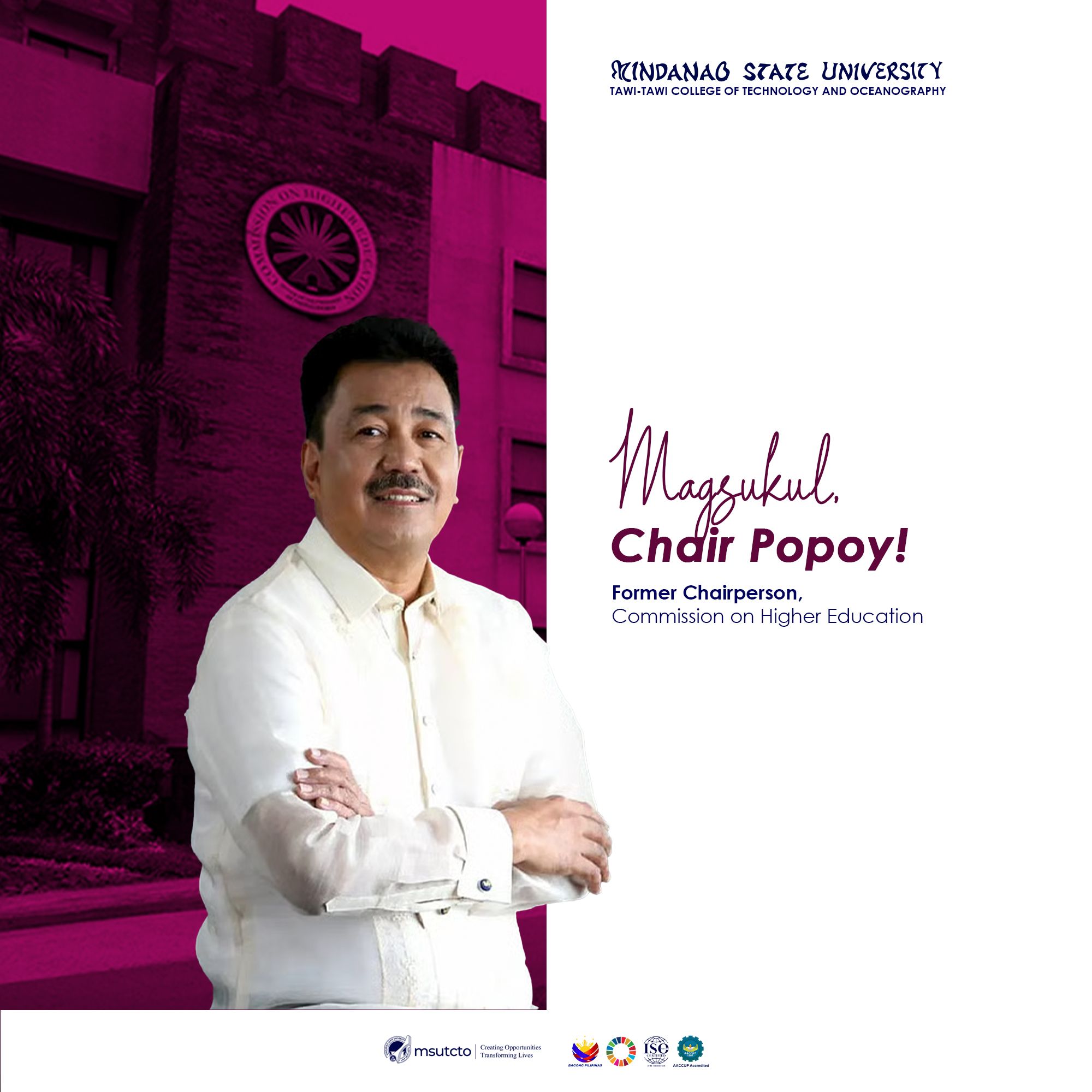 MSU Tawi-Tawi expresses its sincerest gratitude to Hon. J. Prospero "Popoy" De Vera for his dedicated service and commitment to advancing higher education in the Philippines as the Chairperson of the Commission on Higher Education (CHED). 