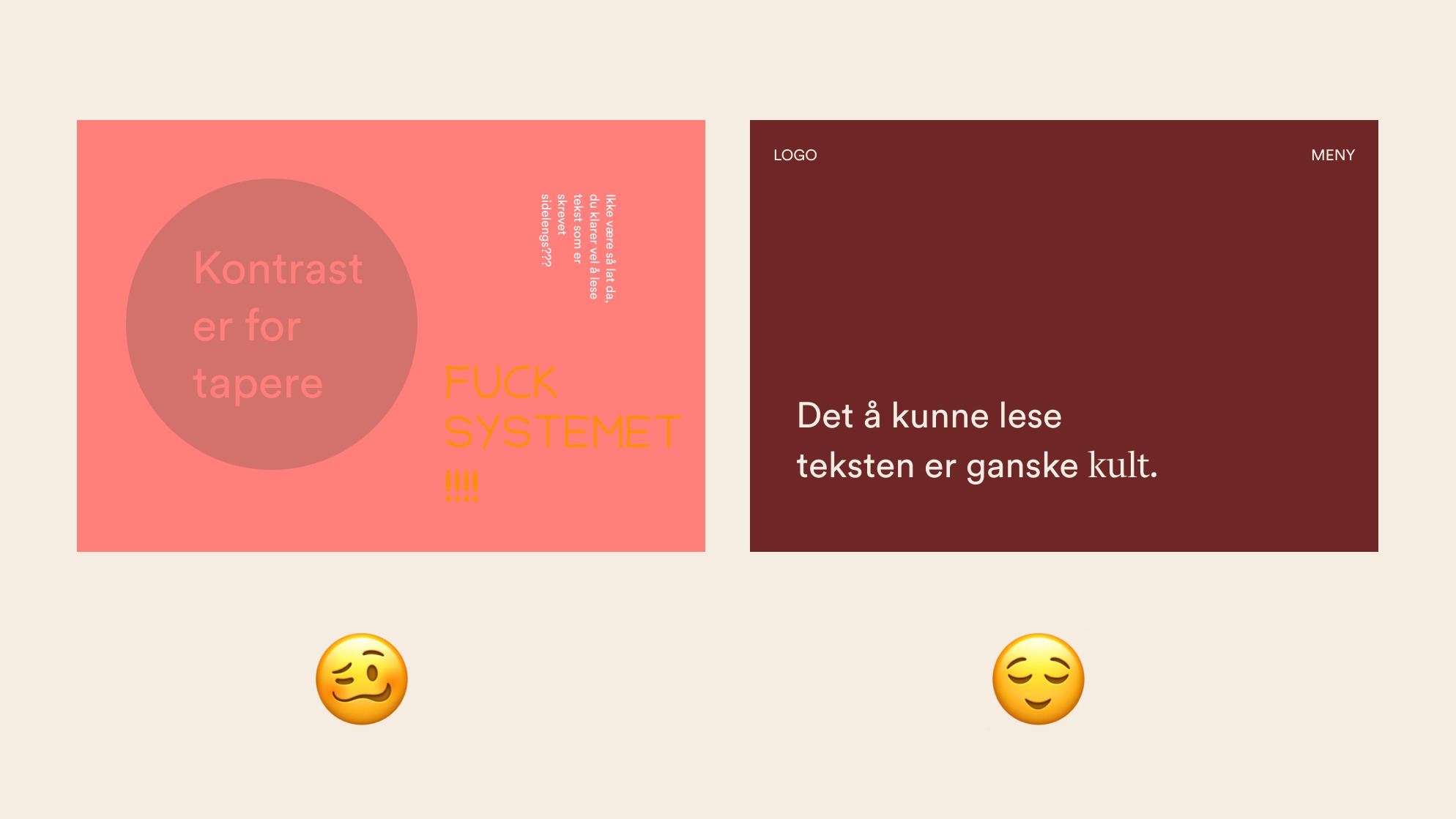 Eksempel på god og dårlig kontrast. Er et bilde der det er omtrent helt umulig å lese teksten og en emoji som er lei seg, mens det er lett å lese teksten i den andre sliden "Det.å lunne lese teksten er ganske kult" og en glad emoji