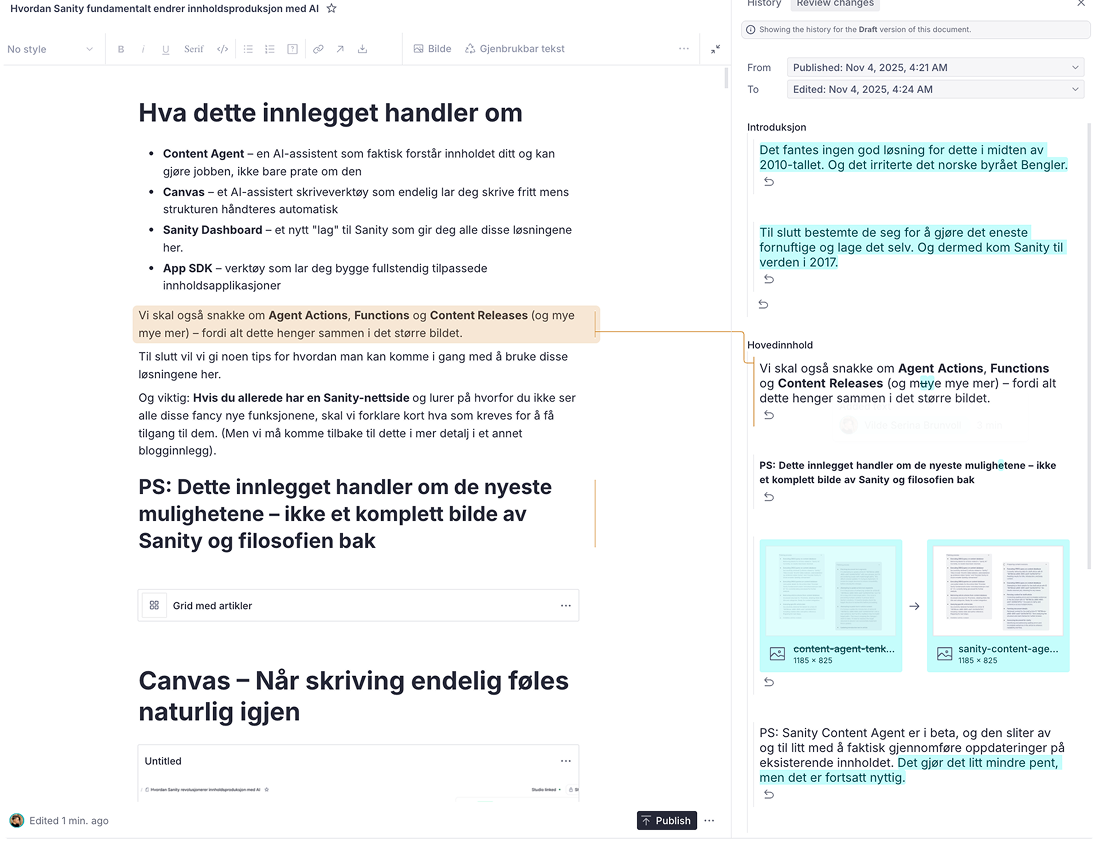 Viser hvordan hver minste justeringer blir registrert og er lett å justere tilbake i Sanity. 