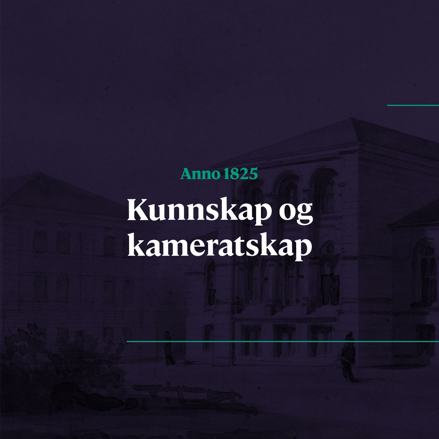 Teksten "Anno 1825 - Kunnskap og Kameratskap" med tegning av bygningen til Oslo Militære Samfund i bakgrunnen. 