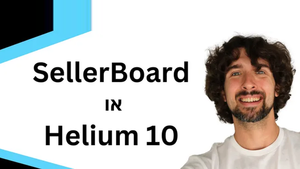 סקירה על שניהם (מנסיון אישי) Sellerboard נגד Helium 10