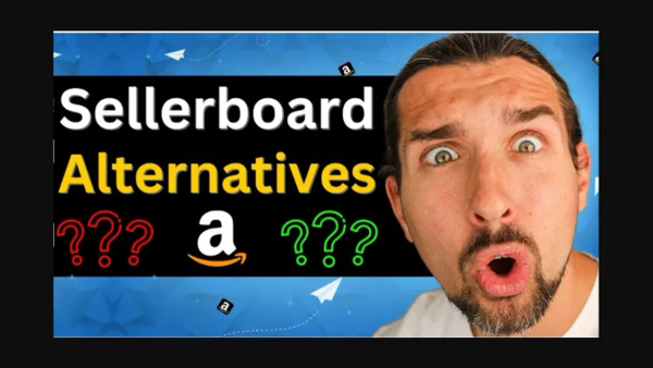 Sellerboard - אלטרנטיבה לסלרבורד - 4 תחליפים ששווה לשקול