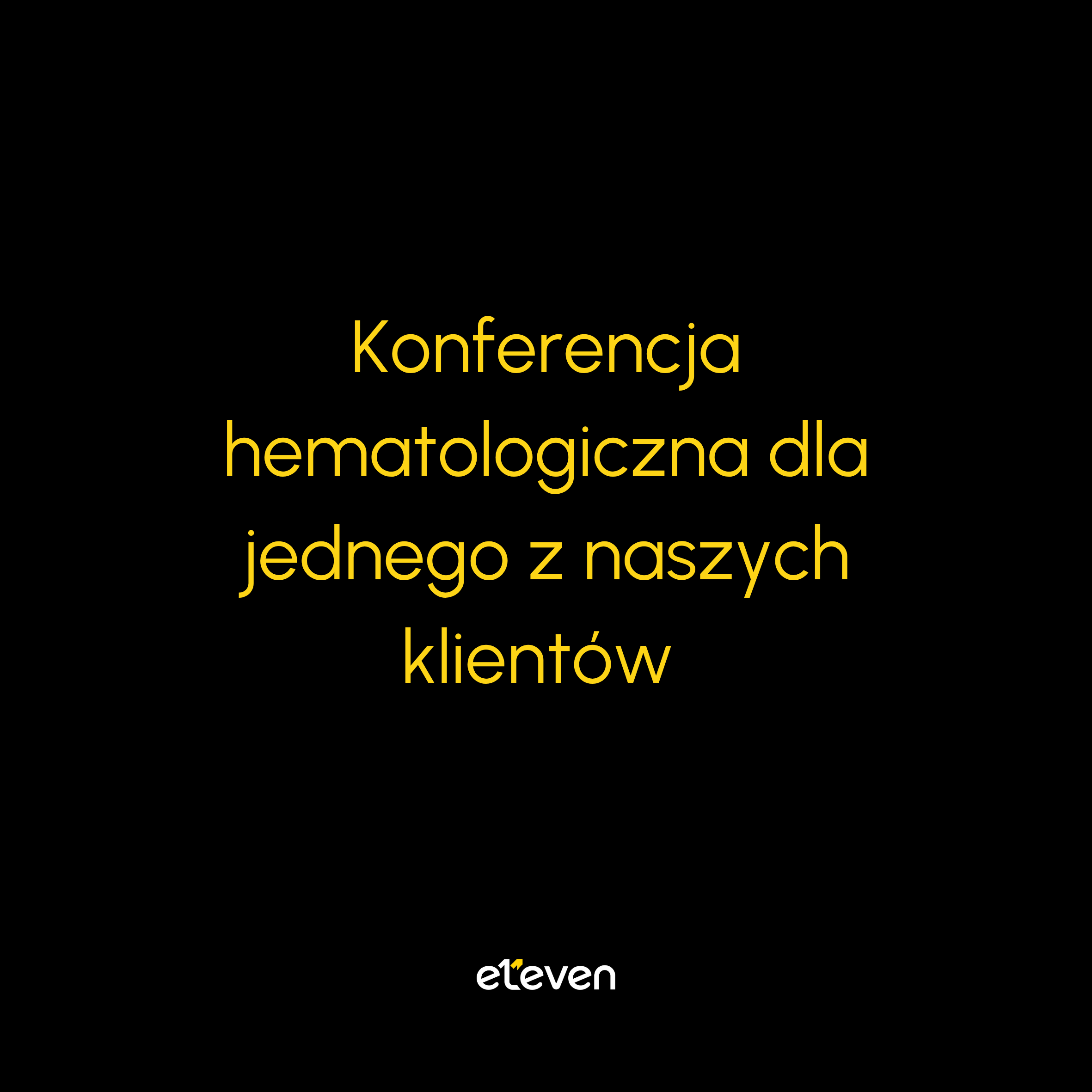 Konferencja hematologiczna dla jednego z naszych klientów