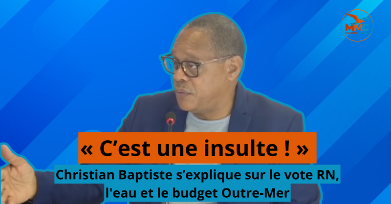 Budget Outre-mer, crise de l’eau et autonomie : le député Christian Baptiste met les points sur les « i »