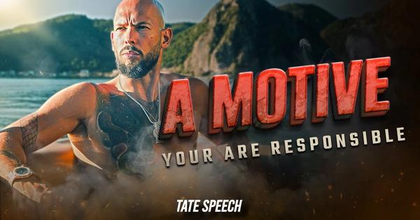 A MOTIVE - You are Responsible