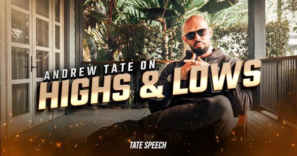 Andrew Tate on Highs and Lows