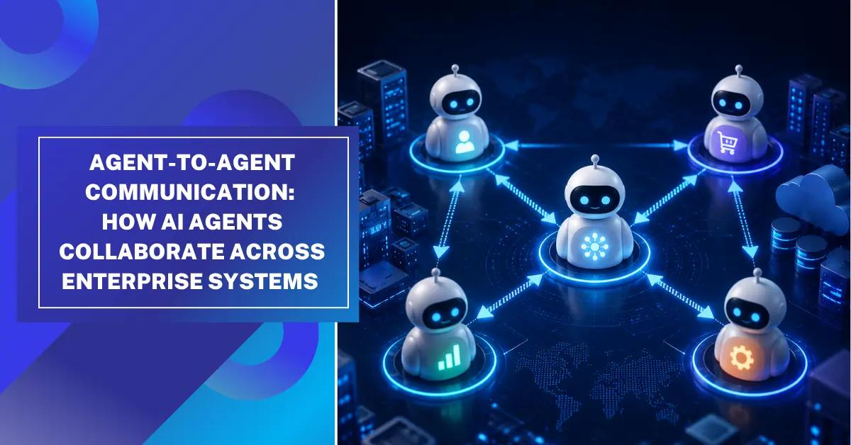 Agent-to-Agent Communication in enterprise AI  