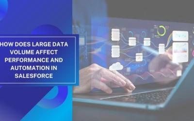 How Does Large Data Volume Affect Performance and Automation in Salesforce?