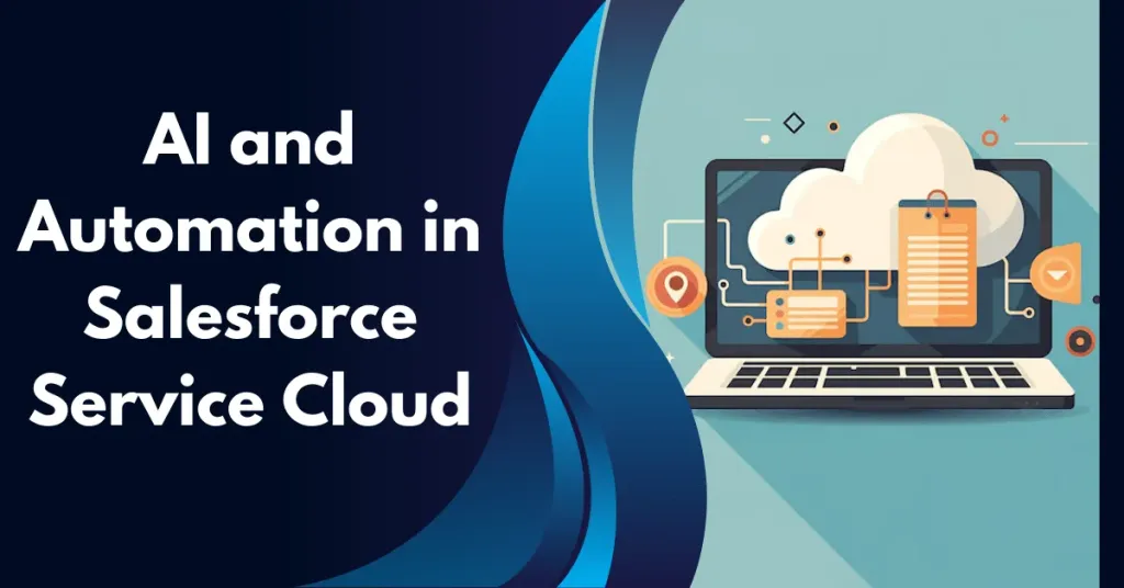 Ai Automation in Salesforce Service Cloud