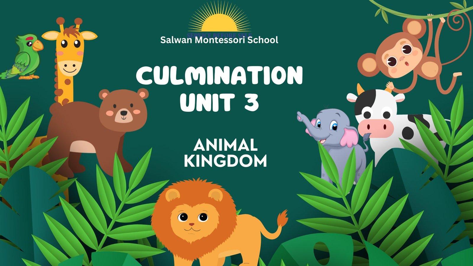 Culmination – Unit 3 “Animal Kingdom” – Class Nursery