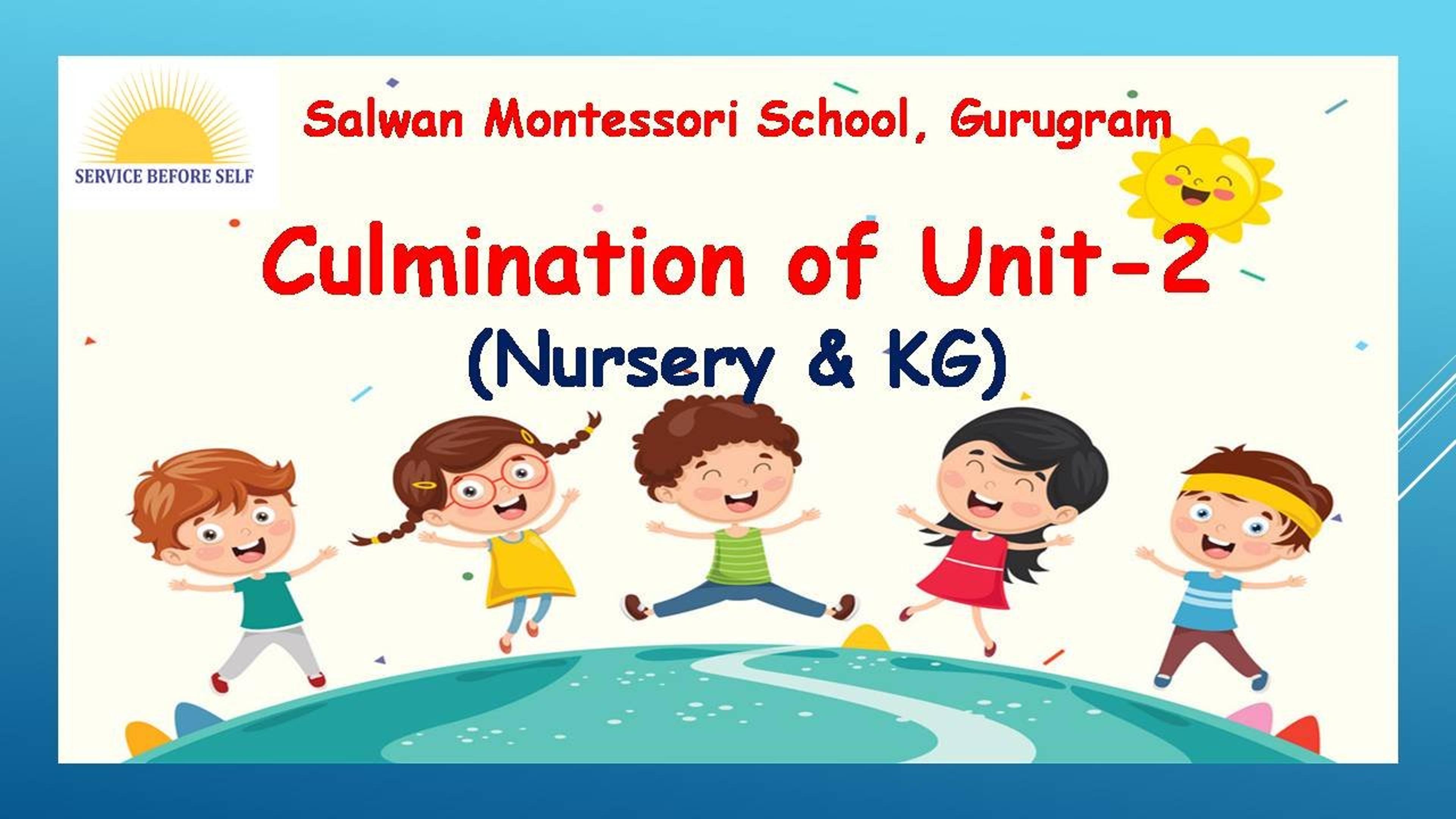 Culmination of Unit-2 (Nursery & KG)