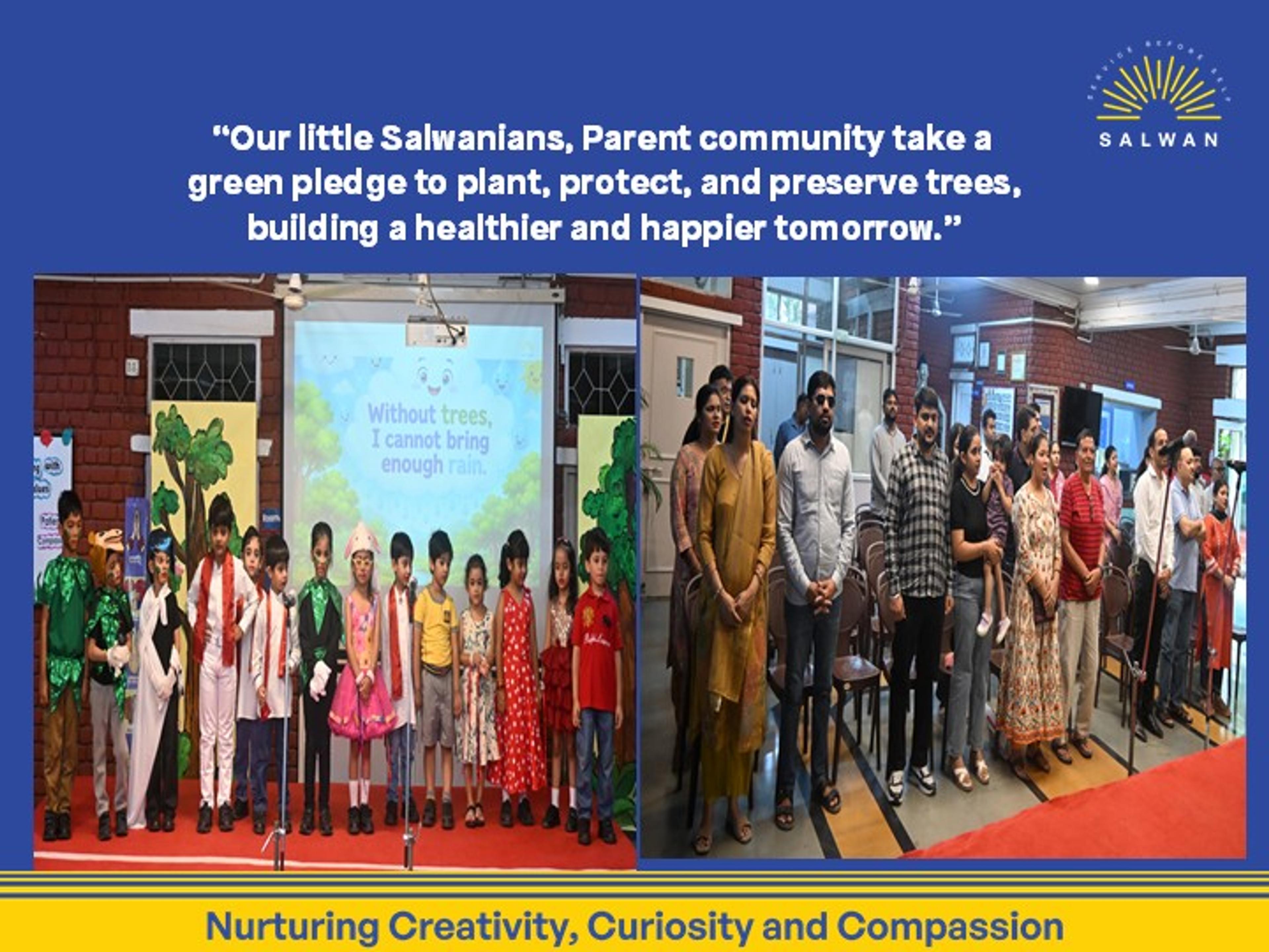 “Our little Salwanians, Parent community take a green pledge to plant, protect, and preserve trees, building a healthier and happier tomorrow."