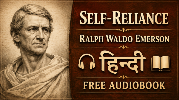 Self-Reliance Full Hindi Audiobook - Self-Trust, Individualism & Focus