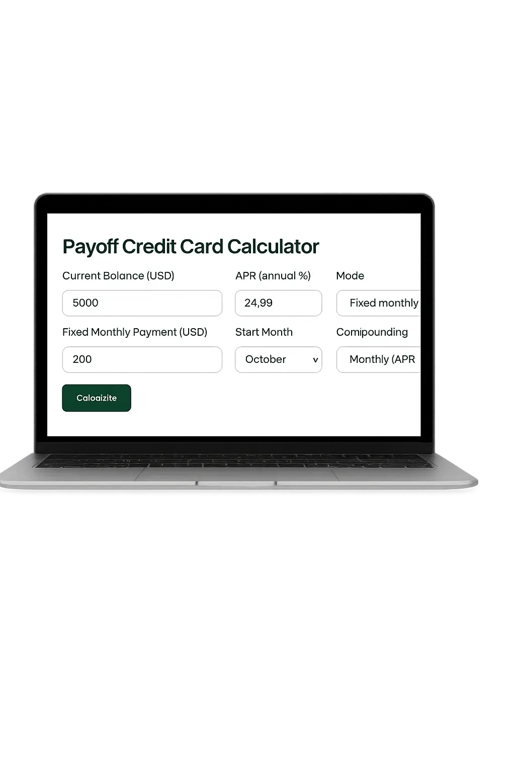 MacBook laptop mockup showing the Payoff Credit Card Calculator with input fields for balance, APR, payments, and payoff details on a white background.