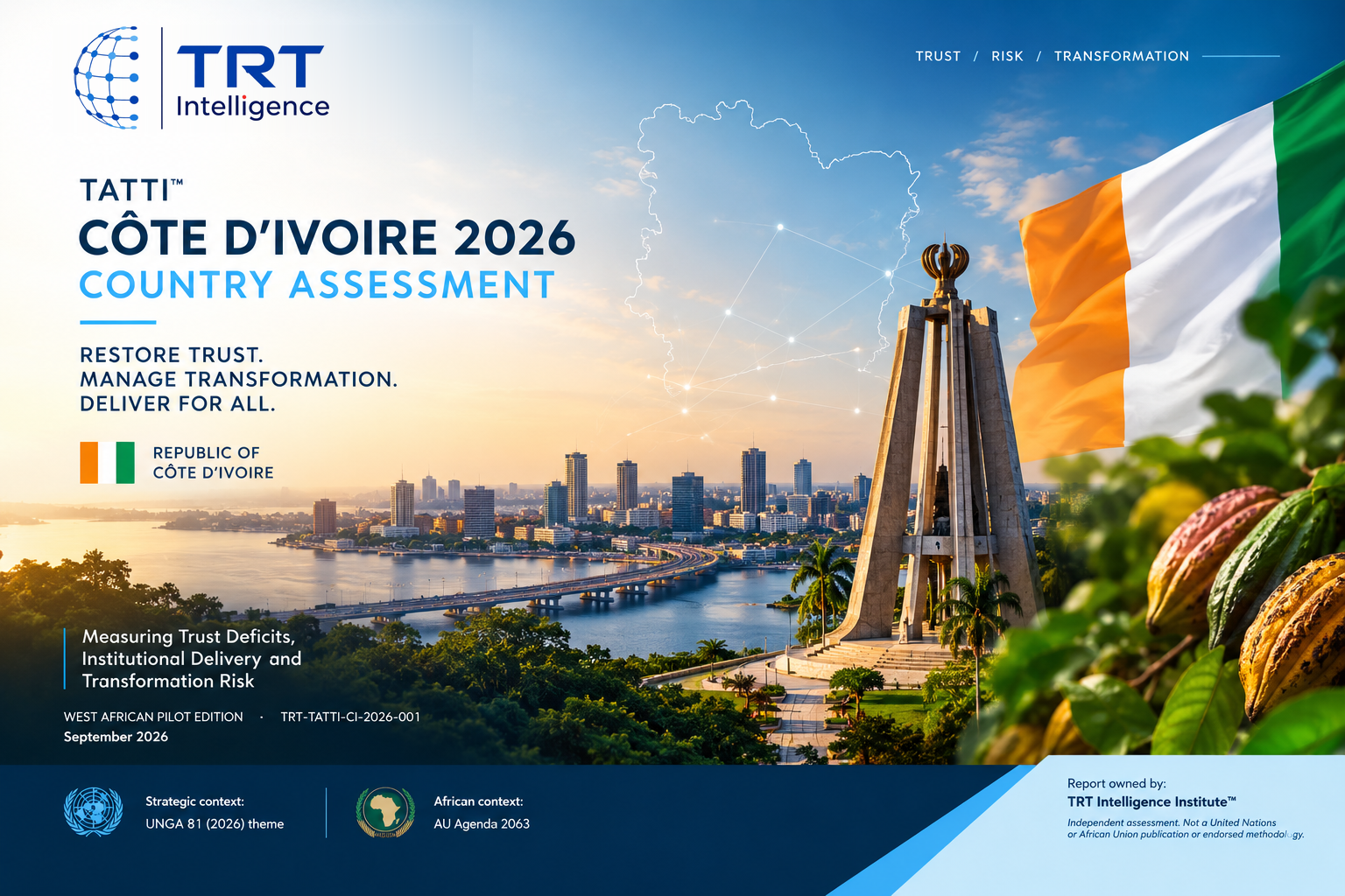 TRT Intelligence Institute™ cover for the TRT Africa Trust & Transformation Index™ (TATTI™) Côte d’Ivoire 2026 Country Assessment, featuring Côte d’Ivoire’s national flag, a modern Abidjan cityscape, a map of Côte d’Ivoire with digital network connections, and visual themes of trust, transformation, institutional delivery, and risk.