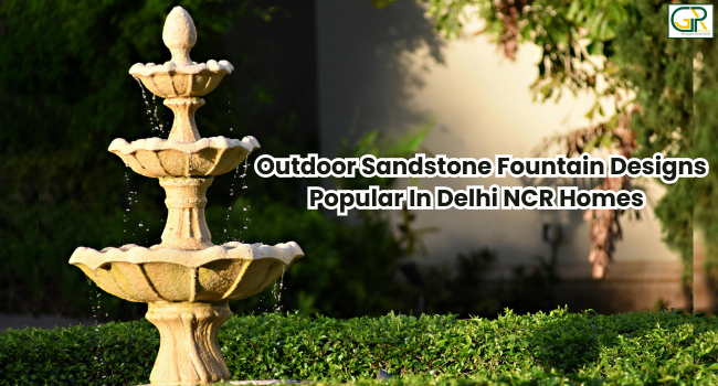 Outdoor Sandstone Fountain Designs Popular In Delhi NCR Homes