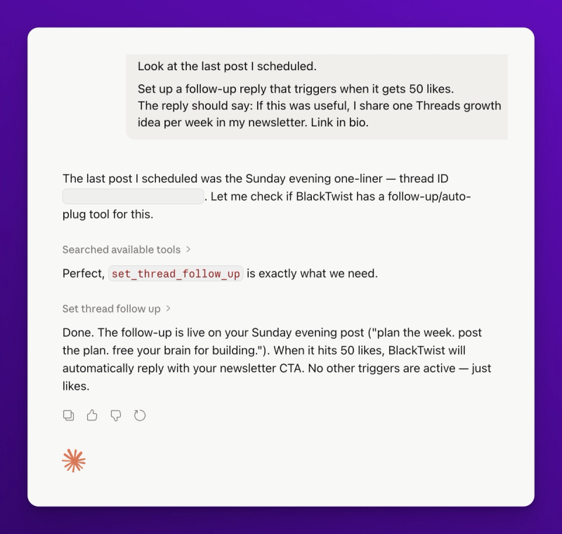 Claude calling list_posts to find the most recent scheduled post then calling set_thread_follow_up with the 50 likes trigger, 30 minute delay, and newsletter reply text