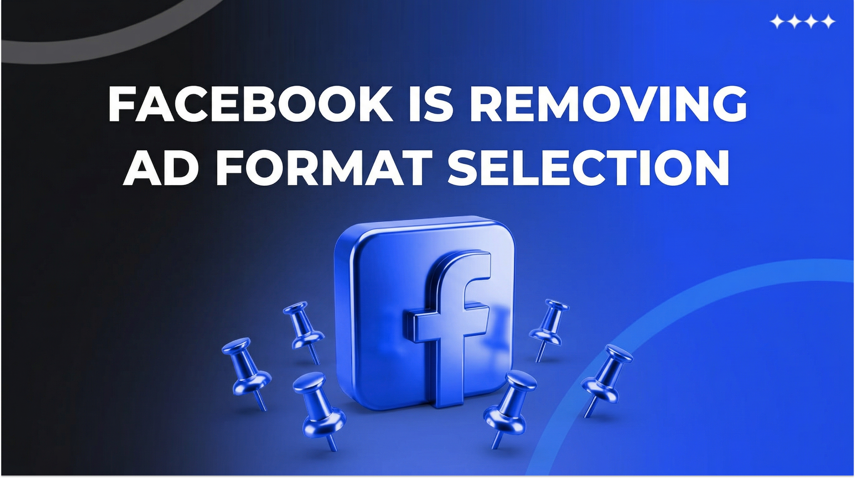 Facebook Is Removing Ad Format Selection — What It Means for Affiliates