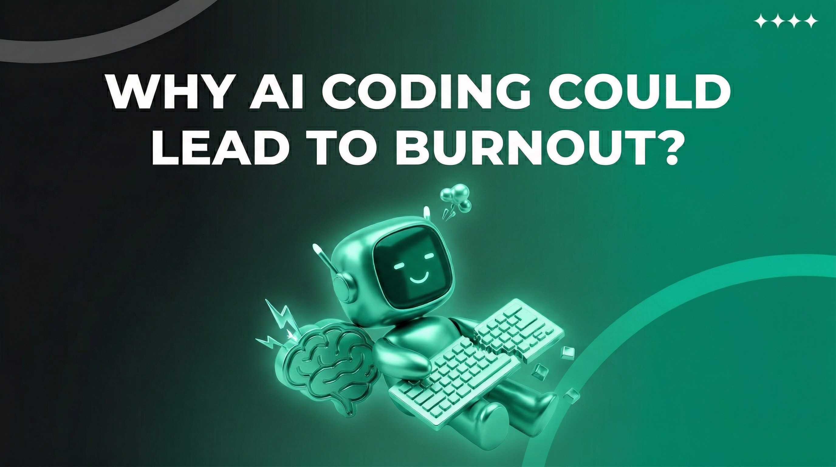 Why AI Coding Will Lead to Burnout