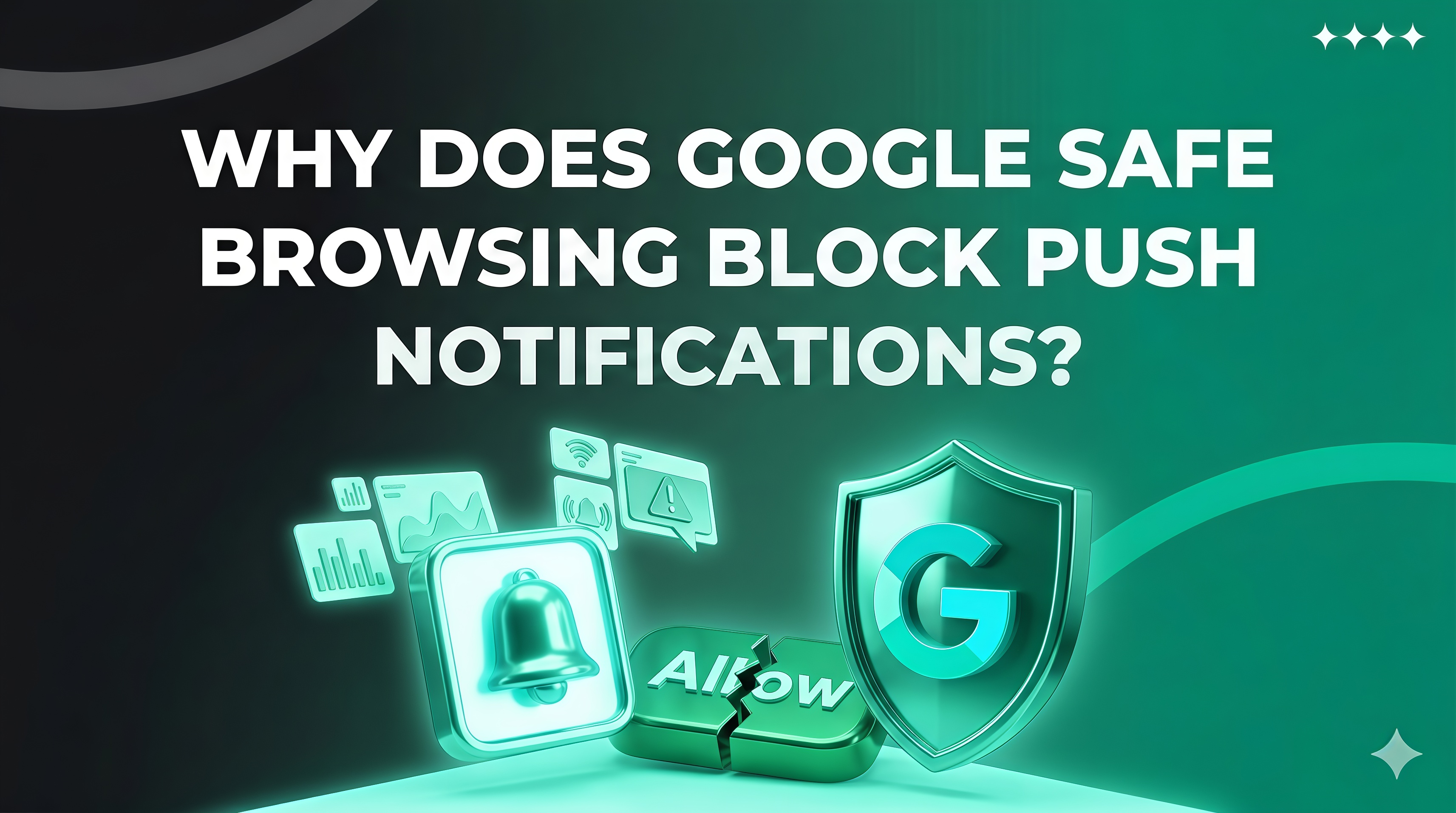 Почему Google Safe Browsing режет Push-подписки?