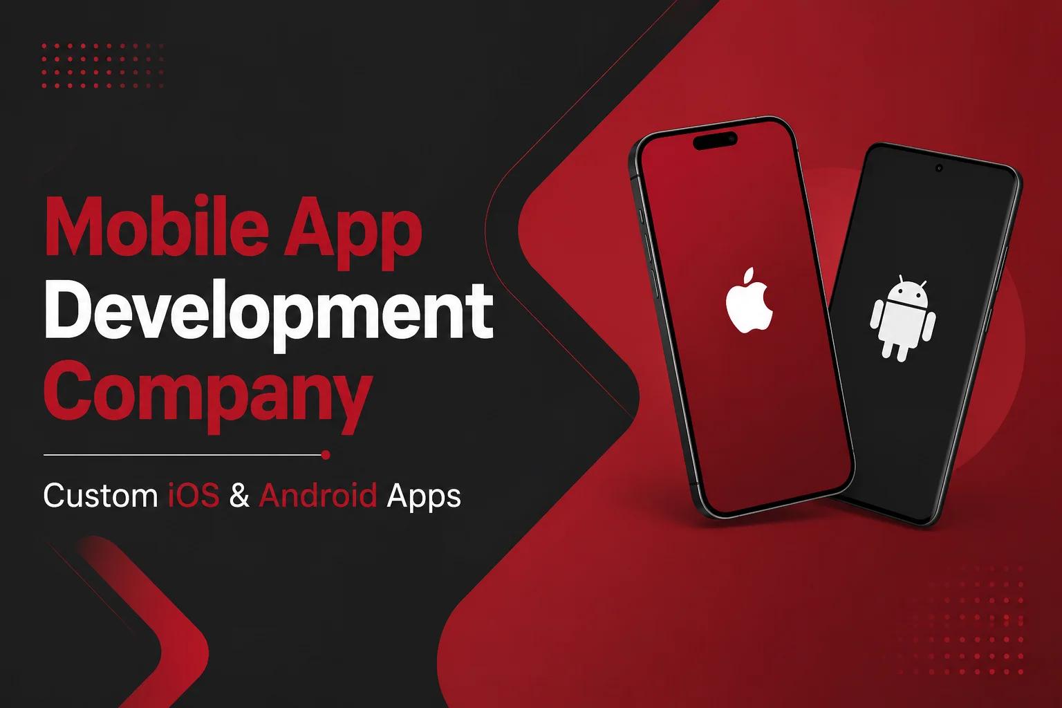 Mobile App Development Company offering custom iOS and Android app development services