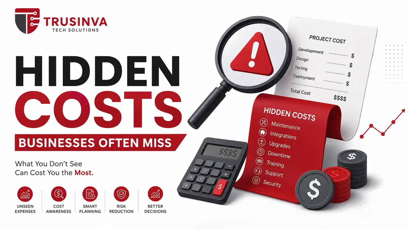Hidden Costs Businesses Often Miss – Custom software development cost guide with hidden expenses like maintenance, integrations, upgrades, security, support, and downtime.