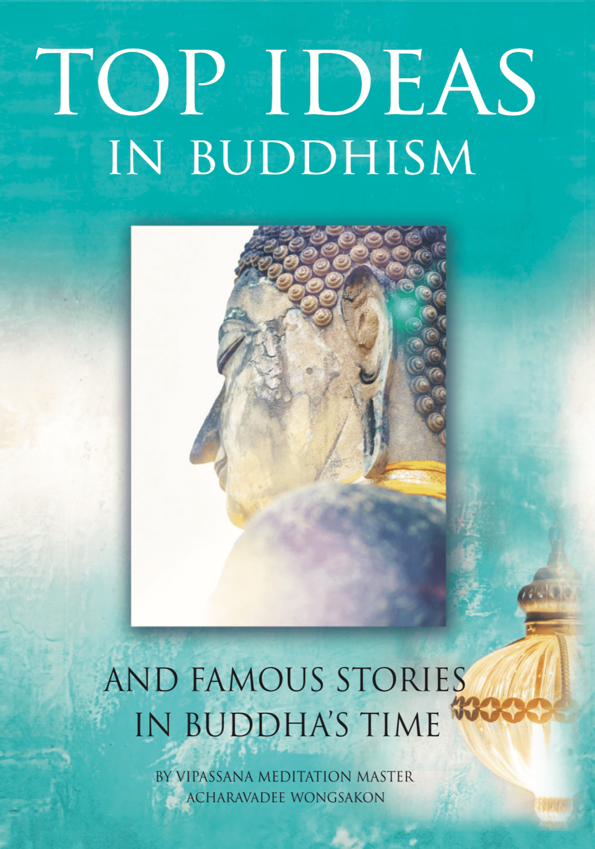 Top Ideas in Buddhism and Famous Stories in Buddha's Time