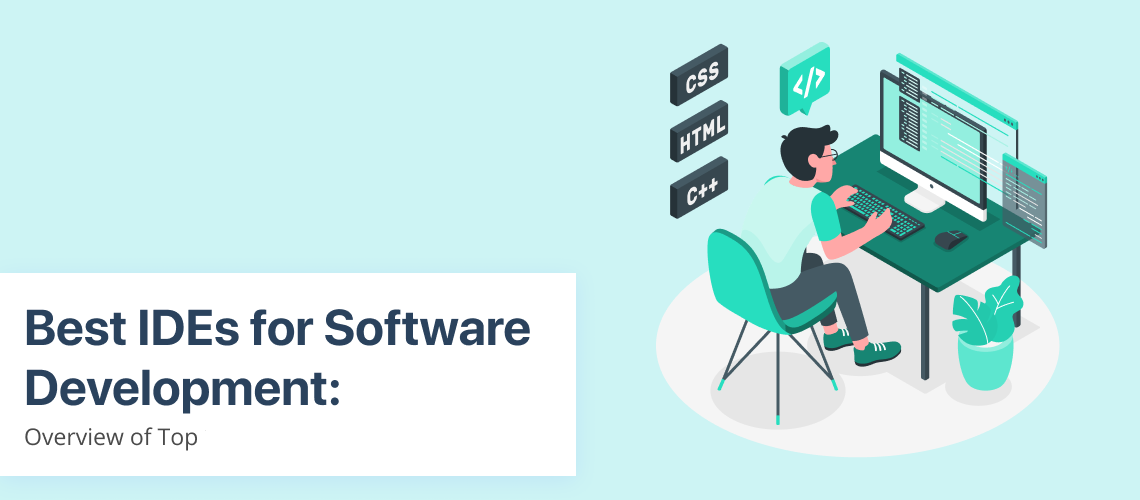 Most Used IDEs For Software Development: Overview For 2023