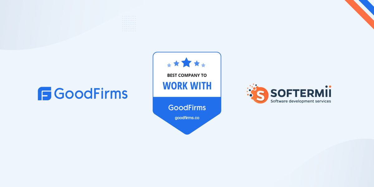 Softermii is Recognized by GoodFirms as the Best Company to Work With