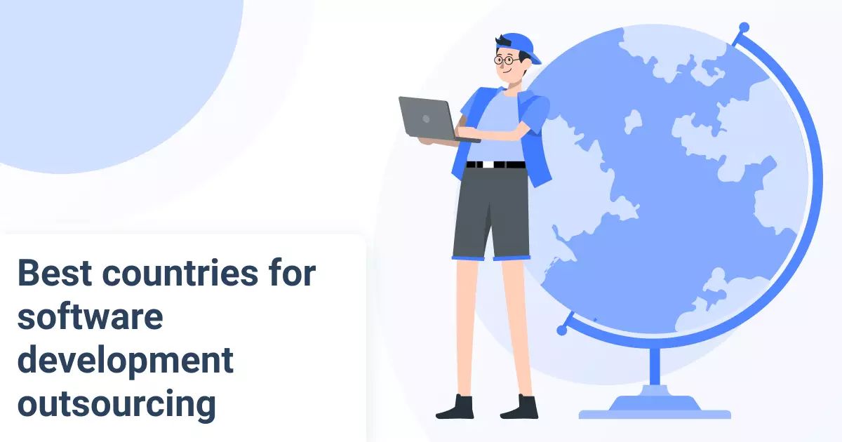 Best Countries for Outsourcing Software Development in 2023