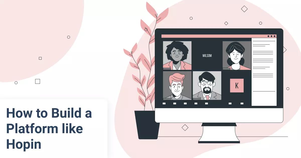 Hopin like App Development: Features, Cost and Tech Stack