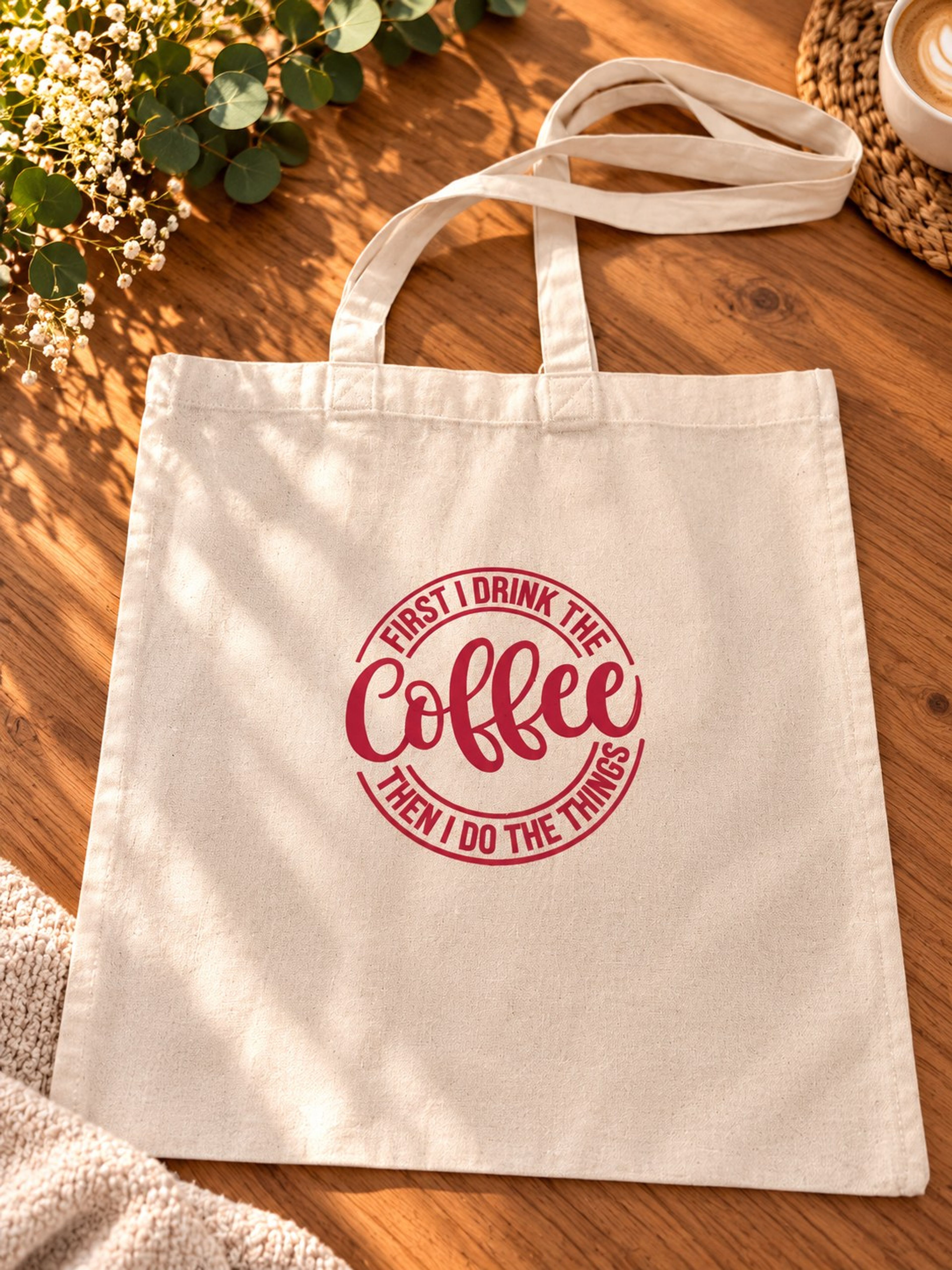 Stofftasche «First I drink the coffee»